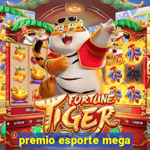 premio esporte mega